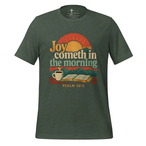 Joy Cometh in The Morning Christian Bible Verse T Shirt